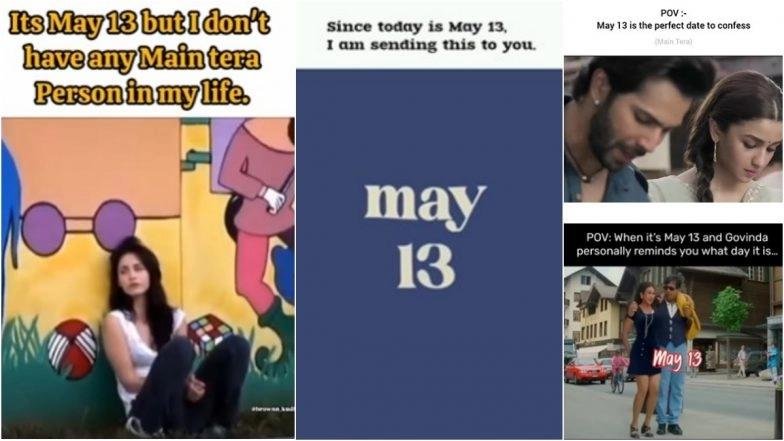 A collage of viral May 13 Instagram memes featuring emotional and romantic “Main Tera” references, Bollywood scenes, relatable confession jokes, and humorous social media posts connected to the trending May 13 internet culture.